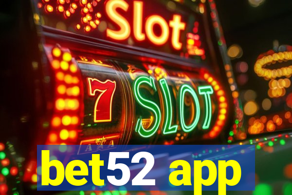 bet52 app